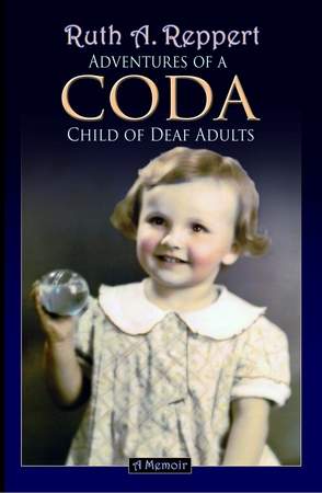 Adventures of a CODA (Child of Deaf Adults) Front Cover. Opens new window.
